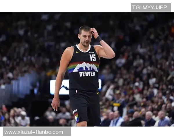 约基奇对阵鹈鹕表现惊艳近15场比赛12次三双助掘金战绩优异