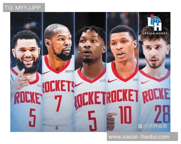 火箭五锋阵容接近篮球理想状态换防能力强大无比